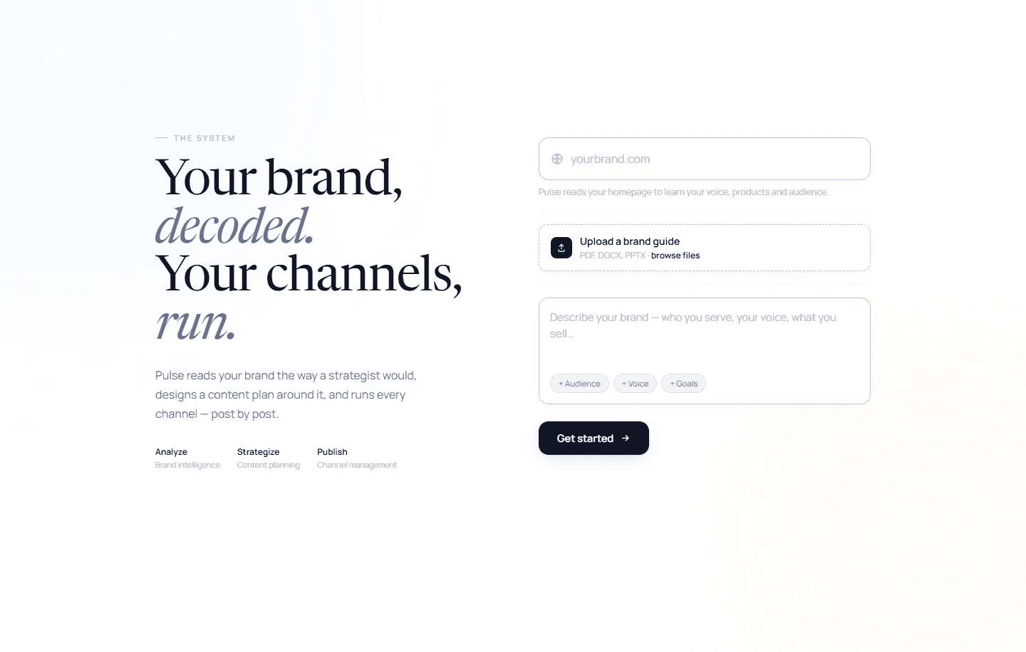 Pulse brand onboarding: an editorial hero reading 'Your brand, decoded. Your channels, run.' above brand-URL and brand-guide inputs